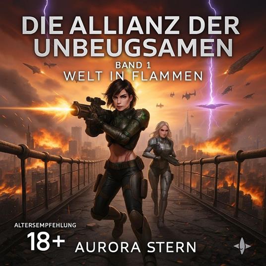 Die Allianz der Unbeugsamen - Band 1 - Welt in Flammen