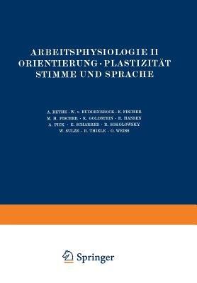 Arbeitsphysiologie II Orientierung · Plastizität Stimme und Sprache - NA Bethe,NA Buddenbrock,NA Fischer - cover