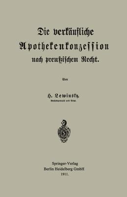 Die verkäufliche Apothekenkonzession nach preußischem Recht - Hermann Lewinsky - cover