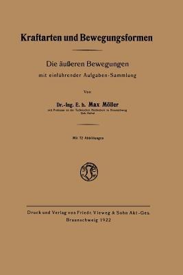 Kraftarten und Bewegungsformen: Die äußeren Bewegungen mit einführender Aufgaben-Sammlung - Max Moeller - cover
