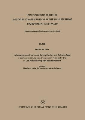 Untersuchungen über neue Beizmethoden und Beizabwässer I. Die Entzunderung von Drähten mit Natriumhydrid. II. Die Aufbereitung von Beizabwässern - Walter Maximilian Fuchs - cover