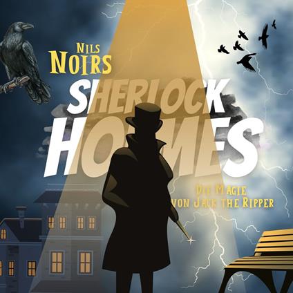 Nils Noirs Sherlock Holmes, Staffel 3 Folge 2: Die Magie von Jack the Ripper