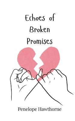 Echoes of Broken Promises - Penelope Hawthorne - cover