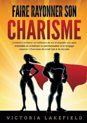 Faire rayonner son CHARISME - Victoria Lakefield - cover