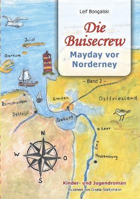 Die Buisecrew: Mayday vor Norderney - Leif Bongalski - cover