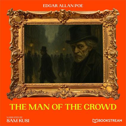 Man of the Crowd, The