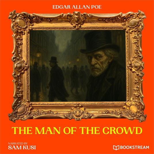 Man of the Crowd, The