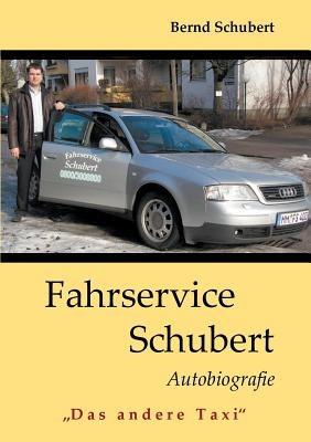 Fahrservice Schubert: "Das andere Taxi" - Bernd Schubert - cover