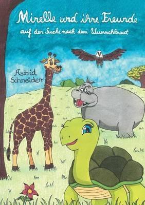 Mirelle und ihre Freunde - Astrid Schneider - cover