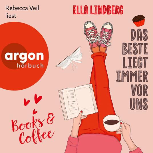 Books & Coffee - Das Beste liegt immer vor uns - Café Zuckerzeit, Band 1 (Ungekürzte Lesung)