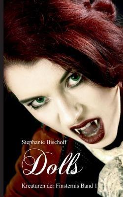 Dolls: Kreaturen der Finsternis - Stephanie Bischoff - cover