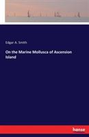 On the Marine Mollusca of Ascension Island - Edgar A Smith - cover