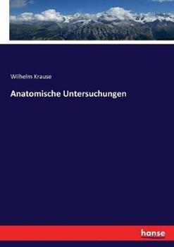 Libro in inglese Anatomische Untersuchungen  - Wilhelm Krause
