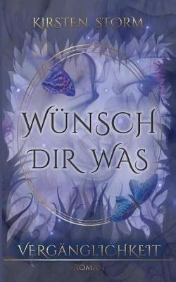 Wünsch Dir Was: Vergänglichkeit - Kirsten Storm - cover
