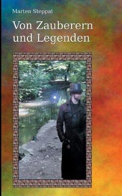 Von Zauberern und Legenden - Marten Steppat - cover