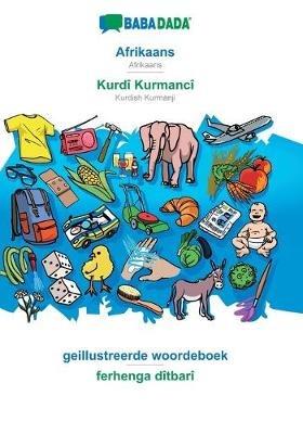 BABADADA, Afrikaans - Kurdish Badini (in arabic script), geillustreerde woordeboek - visual dictionary (in arabic script): Afrikaans - Kurdish Badini (in arabic script), visual dictionary - Babadada Gmbh - cover