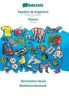 Libro in inglese BABADADA, Espanol de Argentina - Vlaams, diccionario visual - Beeldwoordenboek: Argentinian Spanish - Flemish, visual dictionary  - Babadada Gmbh