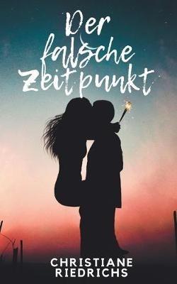 Der falsche Zeitpunkt - Christiane Riedrichs - cover