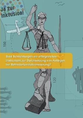 Sind Schlichtungen ein erfolgreiches Instrument zur Durchsetzung von Anliegen bei Behindertendiskriminierung? - cover