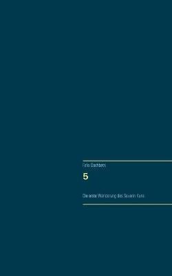 5: Die erste Wanderung des Severin Kunz. - Felix Bachbetti - cover