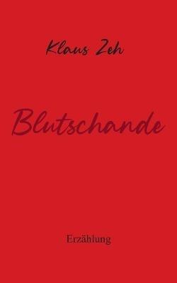Blutschande - Klaus Zeh - cover