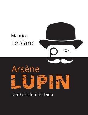 Arsène Lupin: Der Gentleman-Dieb - Maurice LeBlanc - cover