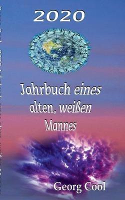 2020 Jahrbuch eines alten, weissen Mannes - Georg Cool - cover