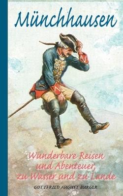 Münchhausen: Wunderbare Reisen und Abenteuer, zu Wasser und zu Lande - Gottfried August Bürger - cover