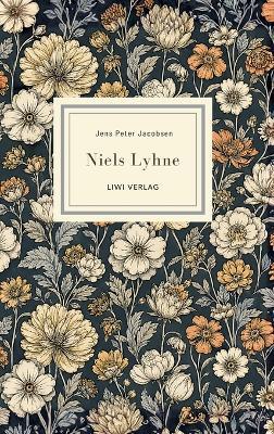 Jens Peter Jacobsen: Niels Lyhne. Vollständige Neuausgabe: Der große dänische Klassiker in der meisterhaften Übersetzung von Mathilde Mann - J P Jacobsen - cover