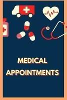 Libro in inglese Medical Appointments: Personal Health Record Keeper and Logbook  - Simona