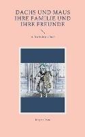 Dachs und Maus ihre Familie und ihre Freunde: 14. Dachs-Maus-Buch - Brigitte Prem - cover