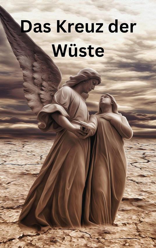 Das Kreuz der Wüste
