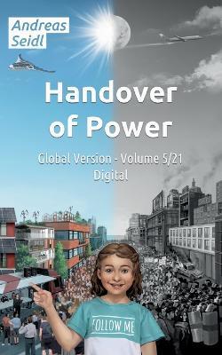 Handover of Power - Digital: Global Version - Volume 5/21 - Andreas Seidl - cover