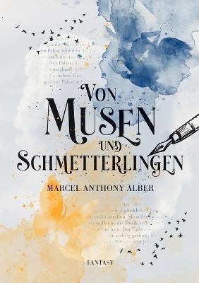 Von Musen und Schmetterlingen - Marcel Anthony Alber - cover