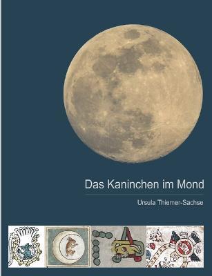 Das Kaninchen im Mond - Ursula Thiemer-Sachse - cover