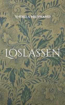 Loslassen: Gedichte - Andrea Nieswand - cover