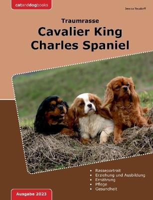 Traumrasse: Cavalier King Charles Spaniel - Jessica Neudorff - cover