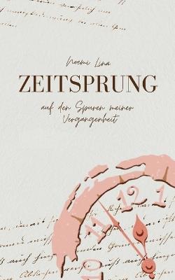 Zeitsprung: Auf den Spuren meiner Vergangenheit - Noemi Lina - cover