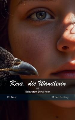 Kira, die Wandlerin - 04 - Schwarze Schwingen - Ed Berg - cover