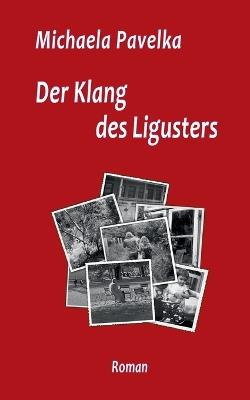 Der Klang des Ligusters - Michaela Pavelka - cover