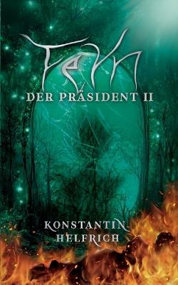 Feyn 2: Der Präsident 2 - Konstantin Helfrich - cover