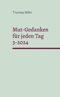 Mut-Gedanken für jeden Tag 3-2024: Telefonandachten aus dem Jahr 2022, Band 3 - Thomas Wöhl - cover