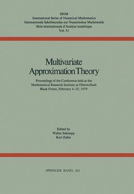 Multivariate Approximation Theory: Proceedings of the Conference held at the Mathematical Research Institute at Oberwolfach Black Forest, February 4–10, 1979 - SCHEMPP,ZELLER - cover