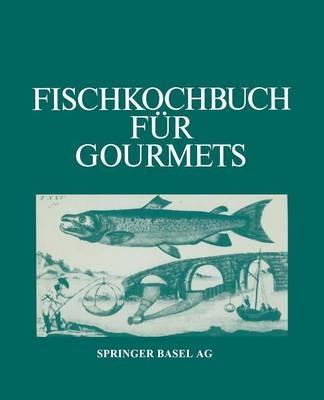 Fischkochbuch für Gourmets: Rezepte der Basler Küche und aus aller Welt - ALBRECHT - cover