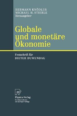 Globale und monetäre Ökonomie: Festschrift für Dieter Duwendag - cover