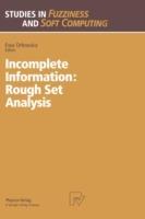 Incomplete Information: Rough Set Analysis - cover