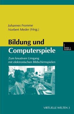 Bildung und Computerspiele: Zum kreativen Umgang mit elektronischen Bildschirmspielen - cover