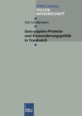 Sans-Papiers-Proteste und Einwanderungspolitik in Frankreich - Ute Lindemann - cover