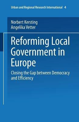 Reforming Local Government in Europe: Closing the Gap between Democracy and Efficiency - cover