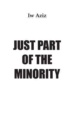 Just Part of the Minority - Iw Aziz - cover